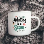 Adulting Is a Scam Enamel Camping Mug - Image 5