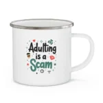 Adulting Is a Scam Enamel Camping Mug - Image 6