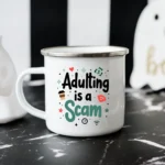 Adulting Is a Scam Enamel Camping Mug - Image 2