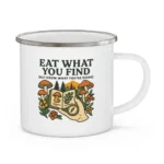 Eat What You Find Mushroom Foraging Enamel Mug - Image 7