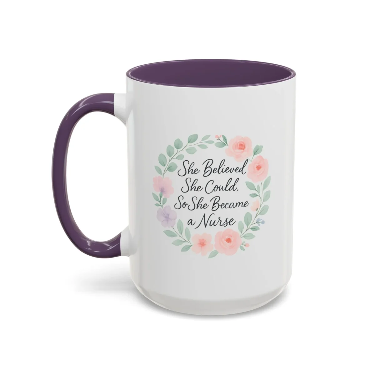 Motivational Nurse Mug – She Believed She Could, So She Became a Nurse - Image 32