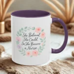 Motivational Nurse Mug – She Believed She Could, So She Became a Nurse - Image 25