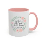 Motivational Nurse Mug – She Believed She Could, So She Became a Nurse - Image 4