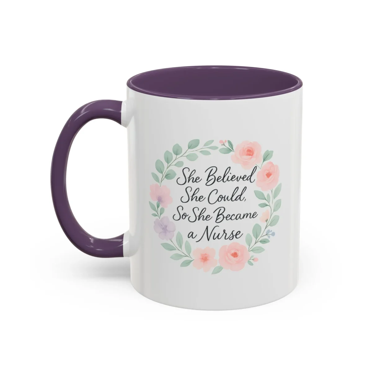 Motivational Nurse Mug – She Believed She Could, So She Became a Nurse - Image 26