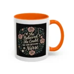 Nurse Inspirational Mug – She Believed She Could, So She Became a Nurse - Image 45