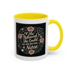 Nurse Inspirational Mug – She Believed She Could, So She Became a Nurse - Image 27