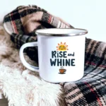 Rise and Whine Enamel Camping Mug - Image 5