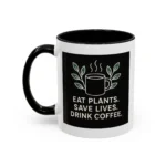 Save Lives Vegan Mug – “Eat Plants, Save Lives, Drink Coffee” Cup - Image 4