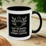 Save Lives Vegan Mug – “Eat Plants, Save Lives, Drink Coffee” Cup - Image 35