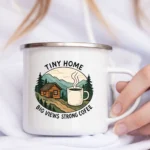 Tiny Home, Big Views, Strong Coffee Enamel Camping Mug - Image 4