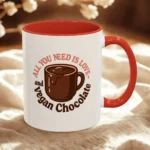 Vegan Chocolate Gift Mug – “All You Need is Love and Vegan Chocolate” - Image 35