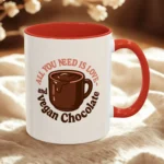 Vegan Chocolate Gift Mug – “All You Need is Love and Vegan Chocolate” - Image 2